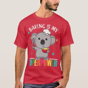 Camiseta Baking É Minha Superpotência Cute Koala Está Bajul