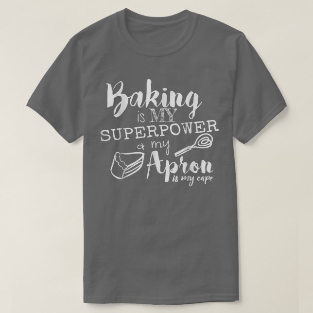 Camiseta Baking é minha superpotência Meu Apron é meu Boné  (Frente do Design)