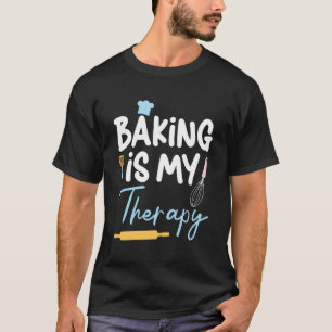 Camiseta Baking É Minha Terapia Pastas Confeitaria padeiro