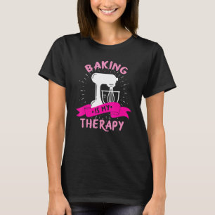 Camiseta Baking é o meu entusiasta do padeiro da terapia 1
