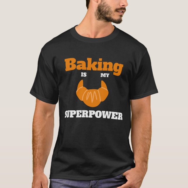 Camiseta Baking é o meu Presente Baker Superpoderoso (Frente)