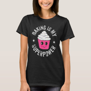 Camiseta Baking É O Meu Superpoderoso Cupcake Bakers Cuxos