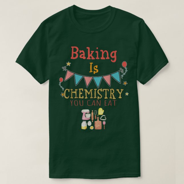 Camiseta Baking É Química Você Pode Comer Ditos Sarcásticos (Frente do Design)