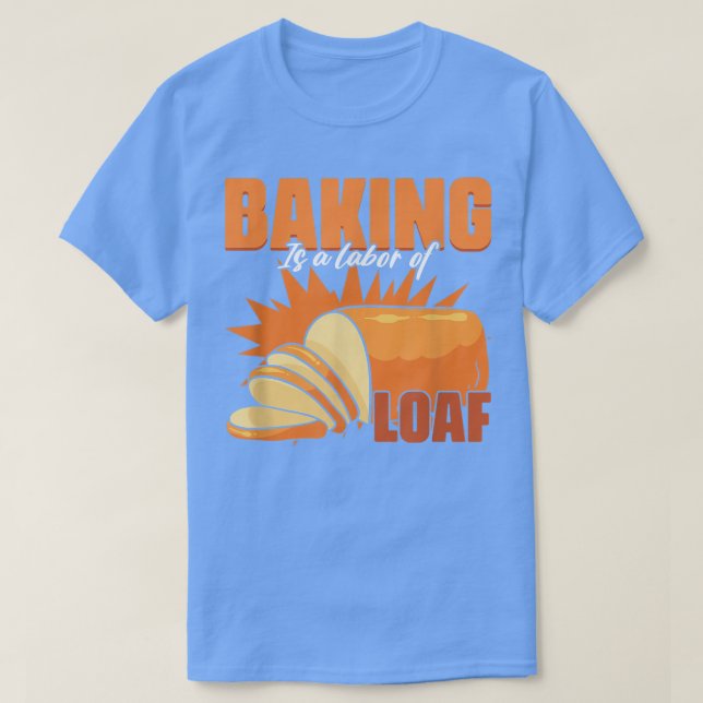 Camiseta Baking É Um Amor À Pastelaria De Pão (Frente do Design)