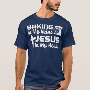 Camiseta Baking Em Minhas Veias Jesus Em Meu Coração Fai Cr