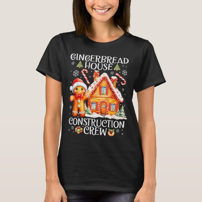 Camiseta Baking Gingerbread House Construction Crew Christm (Frente)