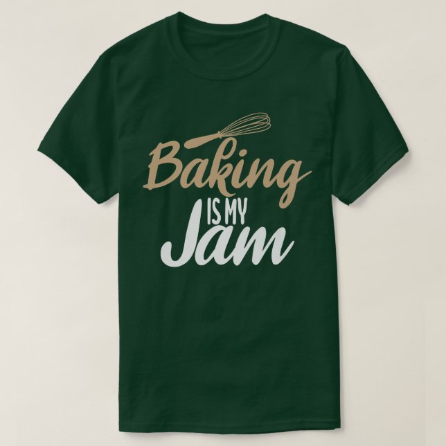 Camiseta Baking is my Jam Cooking Baking Baker  (Frente do Design)