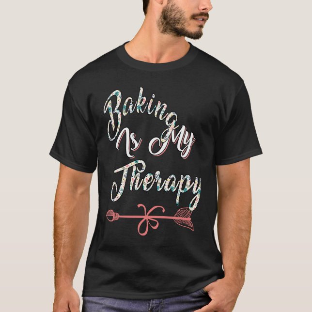 Camiseta Baking Is My Therapy Sarcastic Joke (Frente)