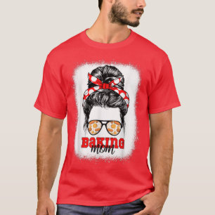 Camiseta Baking Mom Bleached Baker Bake Bakery Hobby Mother