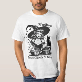 Camiseta Baking Porque Assassinato É Bruxa Errada