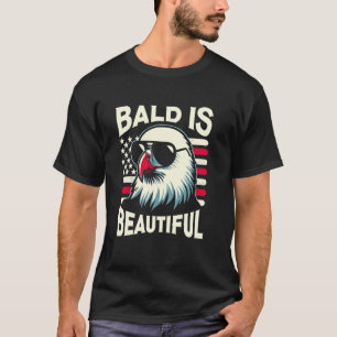 Camiseta Bald é Belo 4 de julho EUA Patriotic Funny