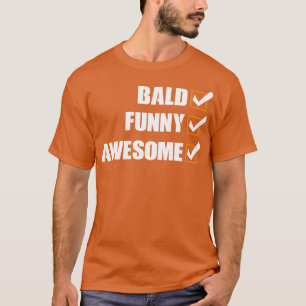 Camiseta Bald Engraçado Incrível