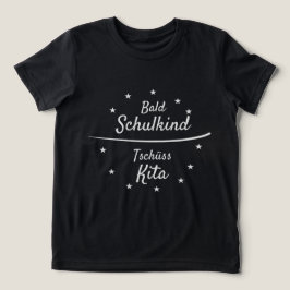 Camiseta Bald Schulkind - Tschüss Kita - weiß | Einschulung