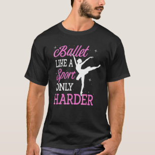 Camiseta Balé Como Um Esporte Apenas Ballerina Clássicas Ma