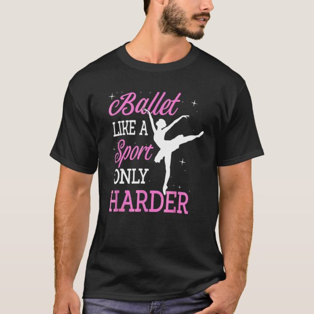 Camiseta Balé Como Um Esporte Apenas Ballerina Clássicas Ma (Frente)