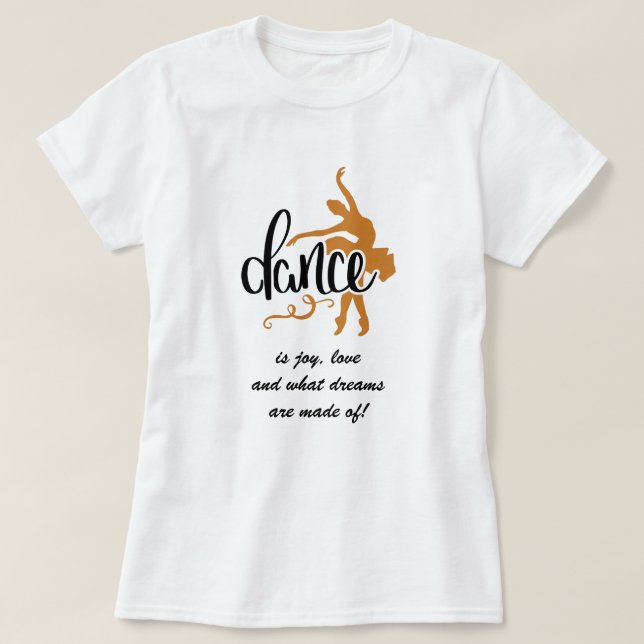 Camiseta Balé Dançarino Joy, Love & Dreams Dizendo (Frente do Design)