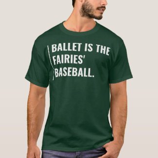 Camiseta Balé é o baseball das fadas