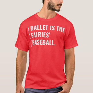 Camiseta Balé é o baseball das fadas