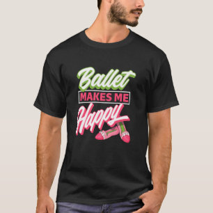Camiseta Balé me deixa feliz - Calçados Balés Ideia de danç