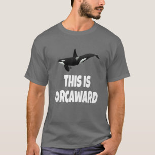 Camiseta Baleia Aqui É OrcAward Funny Orca Baleia Pun Intr