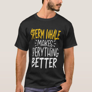 Camiseta Baleia Cachalote Engraçada Torna Tudo Melhor - Cac