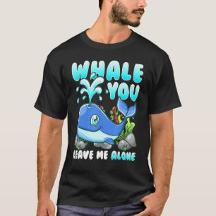 Camiseta Baleia Você Me Deixa Sozinha De Baleia De Peixe