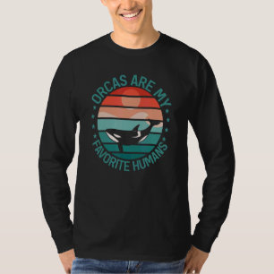 Camiseta Baleias Orcas São Meus Humanos Favoritos Orca  