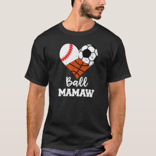 Camiseta Ball Mamaw Heart Baseball Soccer Basball Mamaw