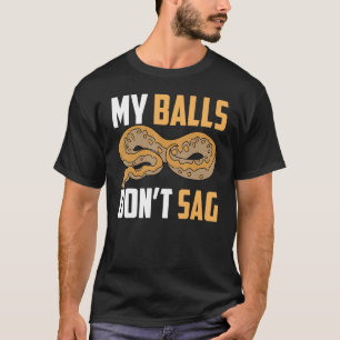Camiseta Ball Python Cobra My Balls Don't Sag