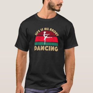 Camiseta Ballerina Balé Dançante Pose Jete Life É Tudo Abo