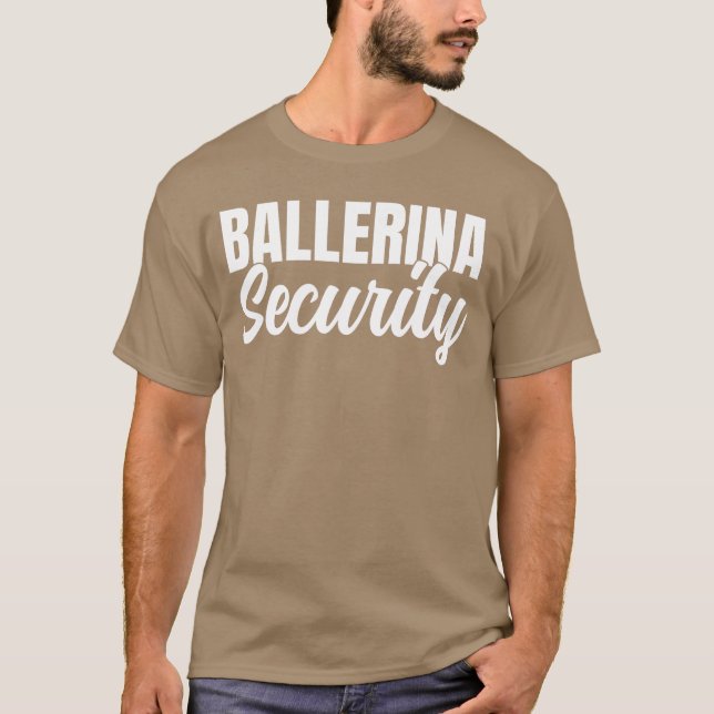 Camiseta Ballerina Security Engraçado Correspondência Com P (Frente)