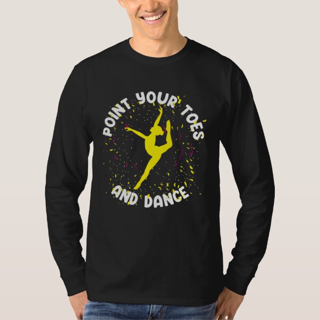 Camiseta Ballet Dancer Ballerina Point Your Toes (Frente)