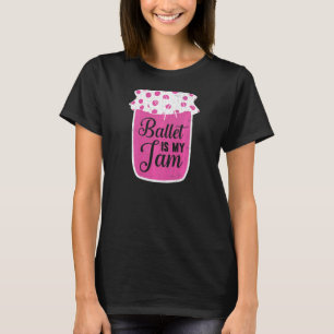 Camiseta Ballet É Jam  Bailarina Dançarina Dança Gráfica