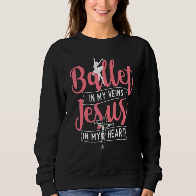 Camiseta Ballet In My Veins Jesus In My Heart  Ballerina Ba (Frente)