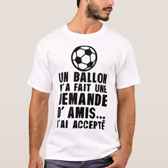 Camiseta ballon foot demande amis accepte humour alcool (Frente)