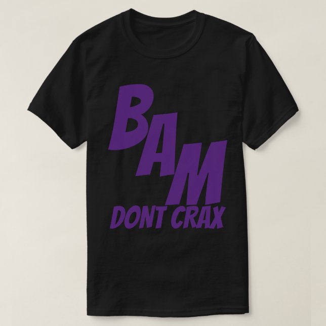 CAMISETA BAM DONT CRAX (Frente do Design)