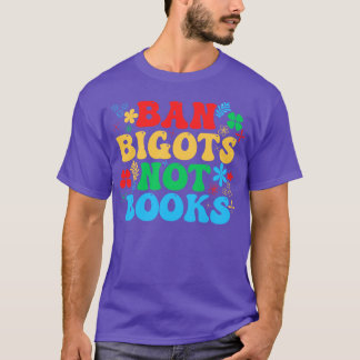 Camiseta Ban Bigots Not Books 11