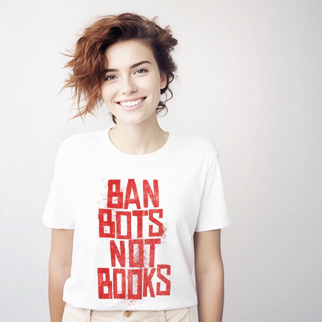 Camiseta Ban Books Not Books (Ban Bots Not Books T-Shirt)