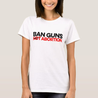 Camiseta Ban Guns Não Aborto