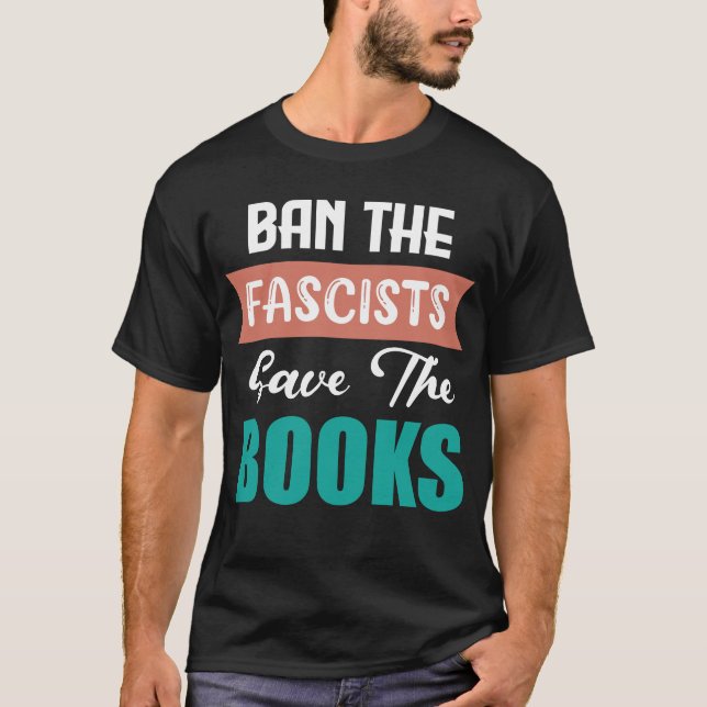 CAMISETA BAN THE FASCISTS SAVE THE BOOKS (Frente)