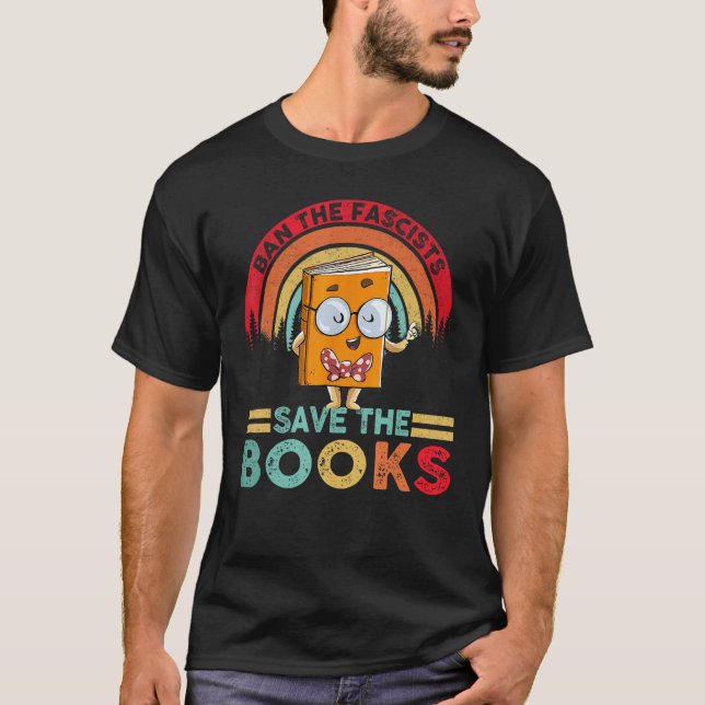 Camiseta Ban The Fascists Save The Books  Book  Bookaholic (Frente)