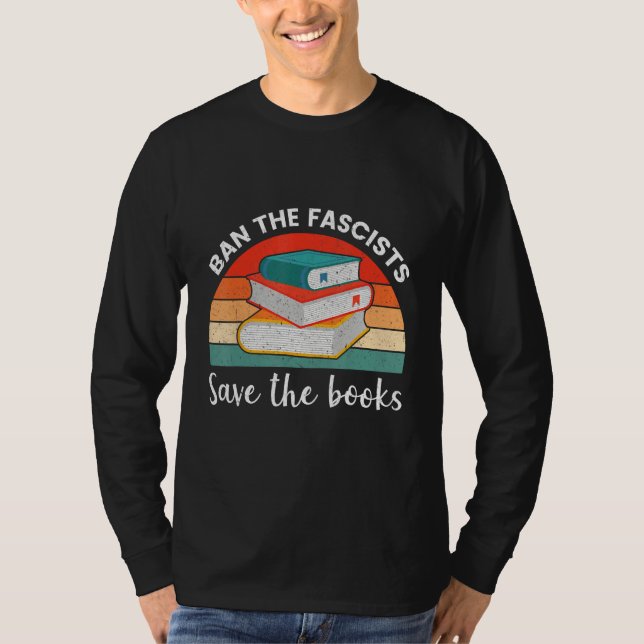 Camiseta Ban The Fascists Save The Books  Book  Worm Nerd (Frente)