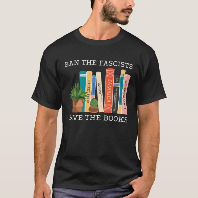 Camiseta Ban The Fascists Save The Books  Book  Worm Nerd (Frente)