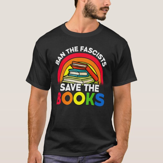 Camiseta Ban The Fascists Save The Books  Book  Worm Nerd 4 (Frente)