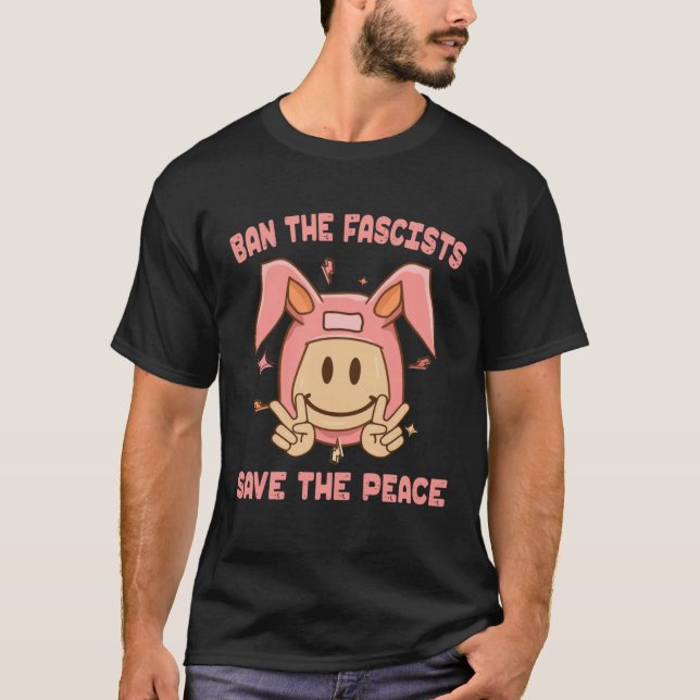 Camiseta Ban The Fascists Save The Peace  Girl Cute (Frente)