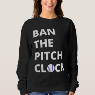 Camiseta Ban The Pitch Clock in Baseball  Show Your Support