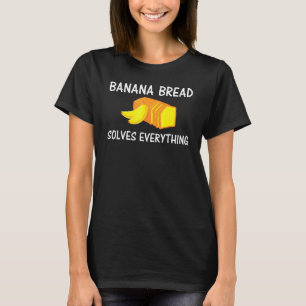Camiseta Banana Bread Resolve Tudo