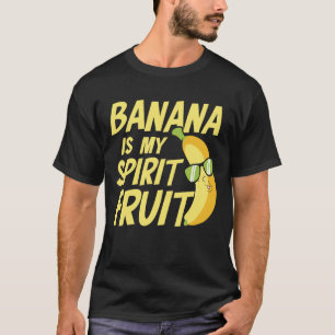 Camiseta Banana é minha Fruta espirituosa