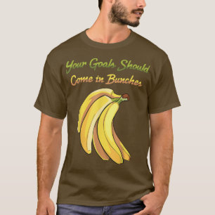 Camiseta Banana, Seus Objetivos Devem Vir Para O Vegetal