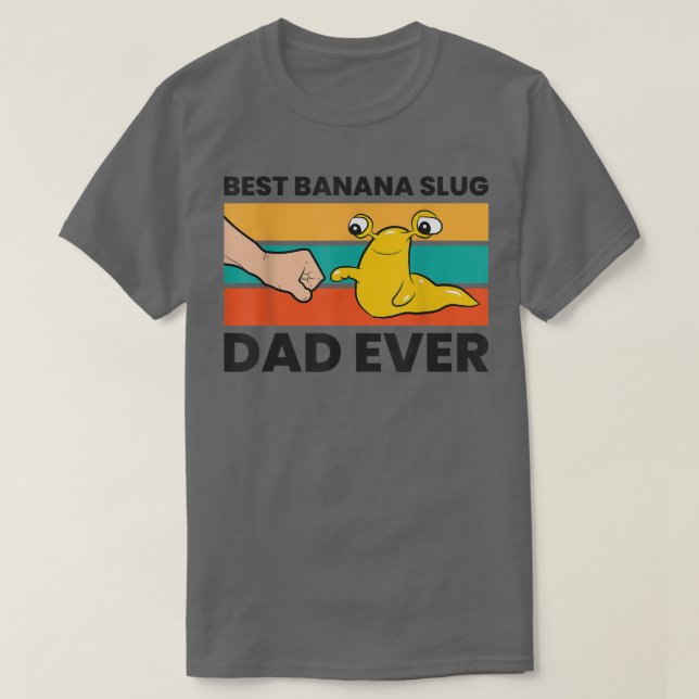 Camiseta Banana Slug Papa Melhor Pai De Banana Slug Nunca (Frente do Design)